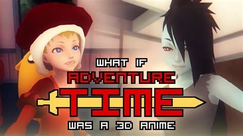 What if Adventure Time was a 3D Anime .